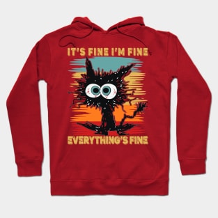 Funny Black Cat It's Fine I'm Fine Everything Is Fine Hoodie